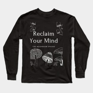 Reclaim your mind Long Sleeve T-Shirt